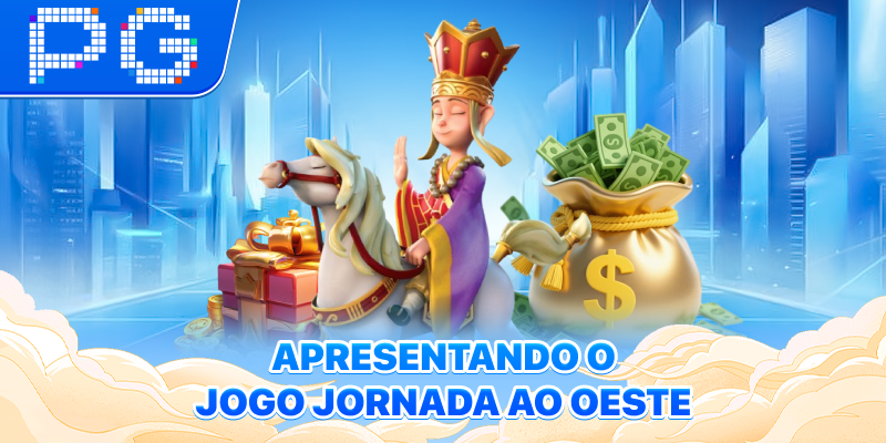 Apresentando o jogo Jornada ao Oeste