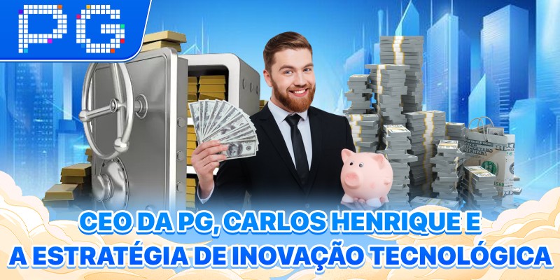 CEO da PG Carlos Henrique e a estratégia de inovação tecnológica CEO da PG Carlos Henrique e a estratégia de inovação tecnológica