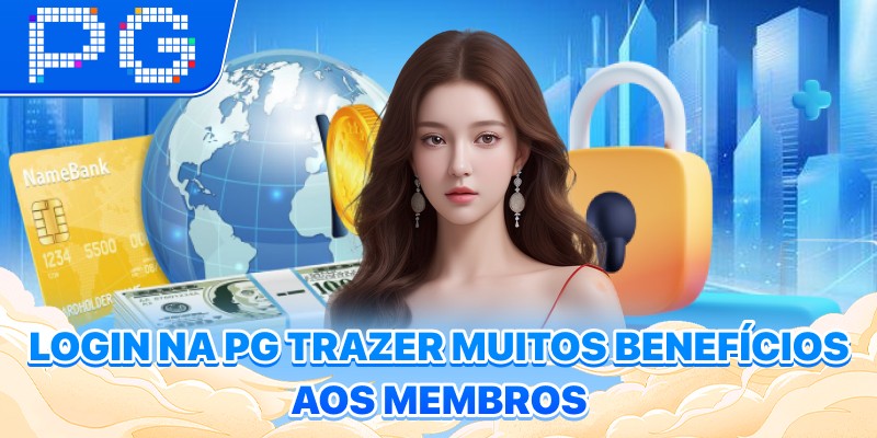 Login na PG trazer muitos benefícios aos membros Login na PG trazer muitos benefícios aos membros