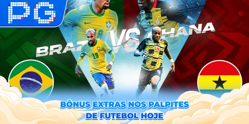 Bônus extras nos Palpites de futebol hoje