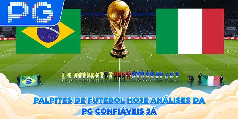 Palpites de futebol hoje - Análises da PG confiáveis já!