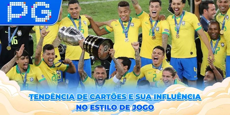 Tendência de cartões e sua influência no estilo de jogo Tendência de cartões e sua influência no estilo de jogo