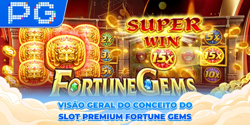 Visão geral do conceito do slot premium Fortune Gems Visão geral do conceito do slot premium Fortune Gems